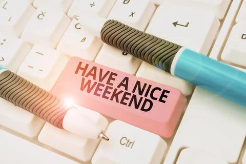 Sign displaying Have A Nice Weekend. Business concept wishing someone that Stock Photos