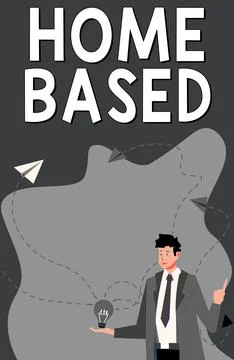 Sign displaying Home Based. Conceptual photo banking transactions are performed Stock Illustration