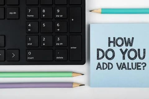 Sign displaying How Do You Add Value. Business concept Bring business progress 스톡 사진