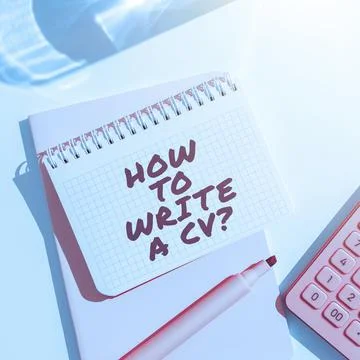 Sign displaying How To Write A Cv. Word Written on Recommendations to make a  Stock Photos