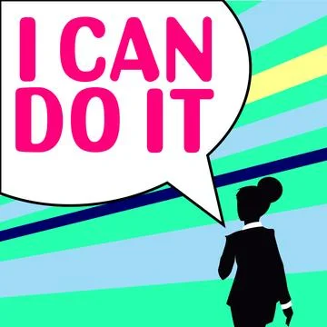 Sign displaying I Can Do It. Concept meaning ager willingness to accept and meet Stock Illustration