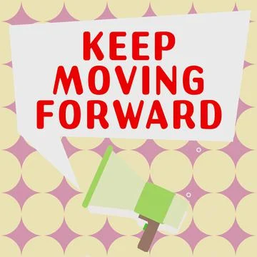 Sign displaying Keep Moving Forward. Word for invitation anyone not complexing Illustrazione stock