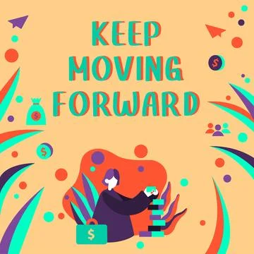 Sign displaying Keep Moving Forward. Word Written on invitation anyone not Stock Illustration