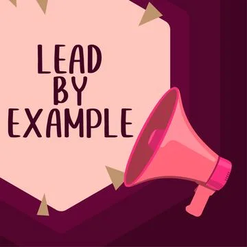 Sign displaying Lead By Example. Internet Concept Be a mentor leader follow the Stock Illustration