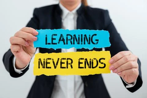 Sign displaying Learning Never Ends. Internet Concept Life Long Educational and Foto stock