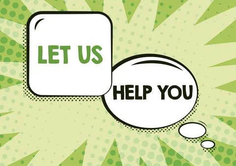 Sign displaying Let Us Help YouOffering a service to someone to help him in his Stock Illustration
