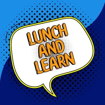 Sign displaying Lunch And Learn. Business approach Have meal and study Ilustración de archivo