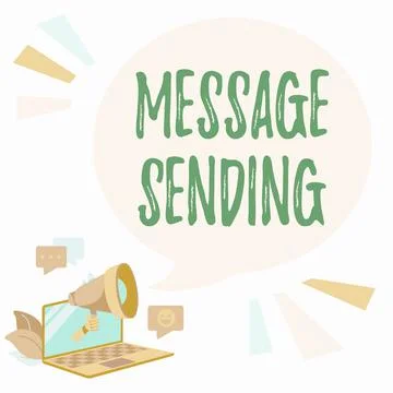 Sign displaying Message Sending. Word for to convey or communicate one s is Ilustración de archivo