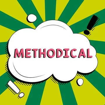 Sign displaying Methodical. Business idea System of Methods used in a study or Stock Illustration