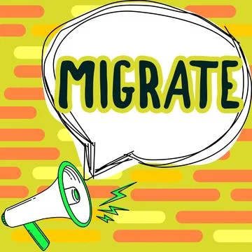 Sign displaying Migrate. Concept meaning to move or travel from one country Illustrazione stock
