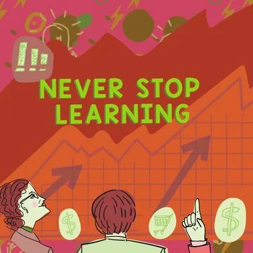 Sign displaying Never Stop Learning. Business showcase Continue to Improve and Illustrazione stock