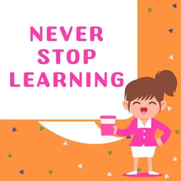 Sign displaying Never Stop Learning. Business overview Continue to Improve and 스톡 일러스트