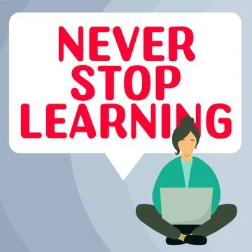 Sign displaying Never Stop Learning. Business approach Continue to Improve and Illustrazione stock