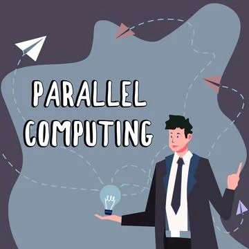Sign displaying Parallel Computing. Concept meaning simultaneous calculation by Stock Illustration