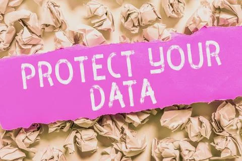 Sign displaying Protect Your Data. Internet Concept cyber security safe and Stock Photos