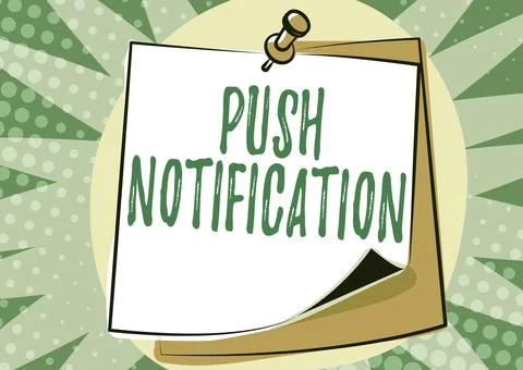 Sign displaying Push Notification. Word Written on automated message sent by an Stock Illustration
