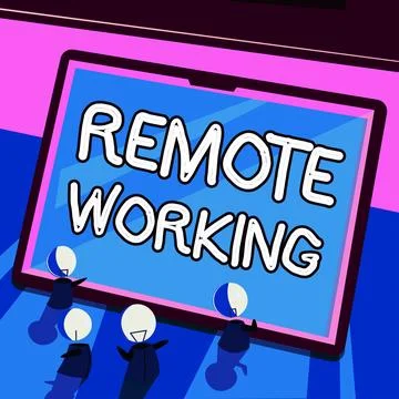 Sign displaying Remote Working. Internet Concept situation in which an employee Stock Illustration