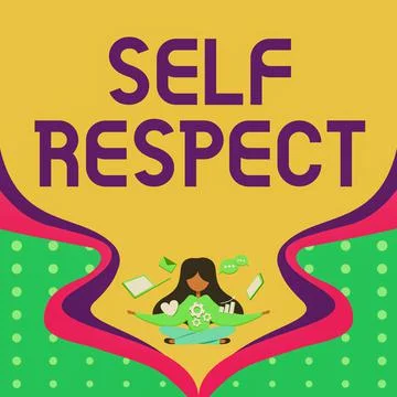 Sign displaying Self Respect. Conceptual photo Pride and confidence in oneself Stock Illustration