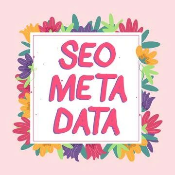 Sign displaying Seo Meta Data. Business approach Search Engine Optimization Stock Illustration