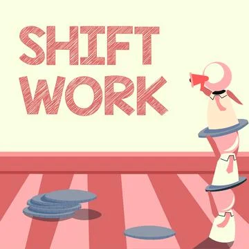 Sign displaying Shift Work. Conceptual photo work comprising periods in which Stock Illustration