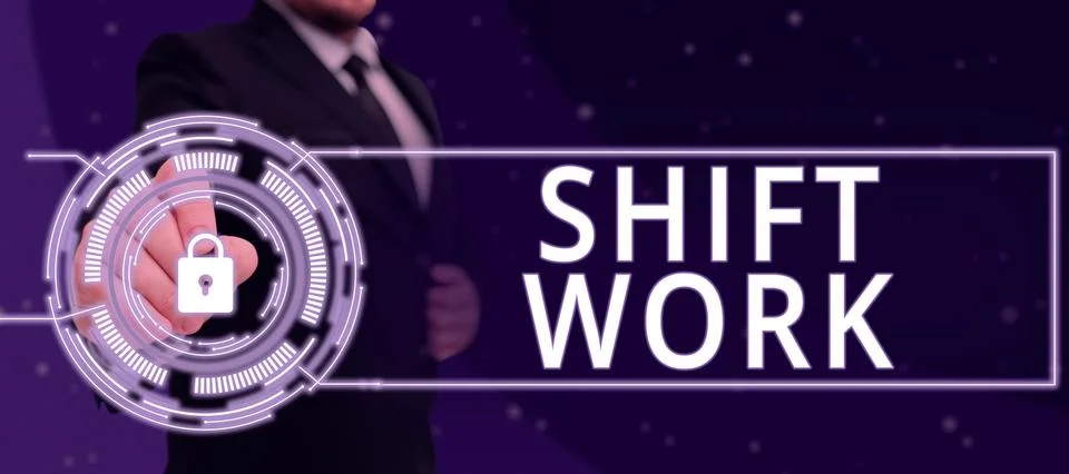 Sign displaying Shift Work. Internet Concept work comprising periods in which Stock Photos