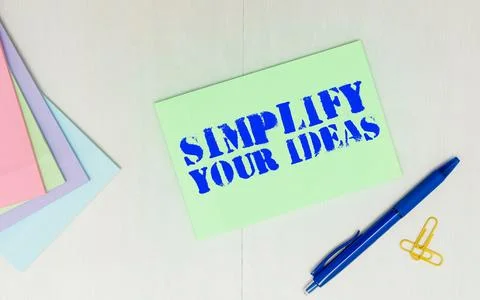 Sign displaying Simplify Your Ideas. Internet Concept make simple or reduce Stock Photos