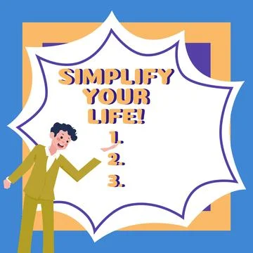 Sign displaying Simplify Your Life. Business concept focused on important and Stock Illustration