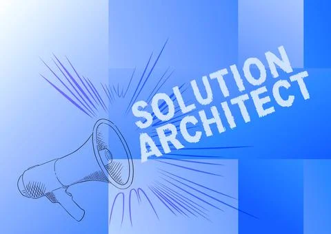 Sign displaying Solution Architect. Word Written on Design applications or Stock Illustration