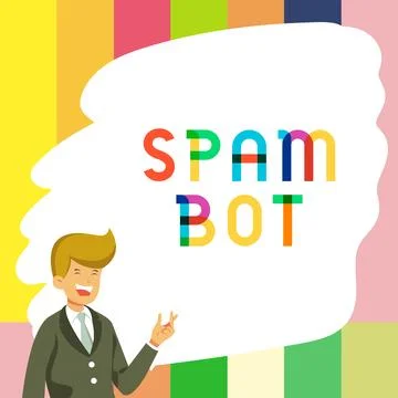 Sign displaying Spam Bot. Internet Concept autonomous program on the Internet Stock Illustration