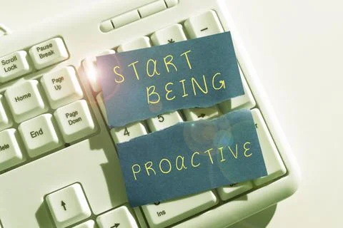 Sign displaying Start Being Proactive. Internet Concept Control situations by Foto stock