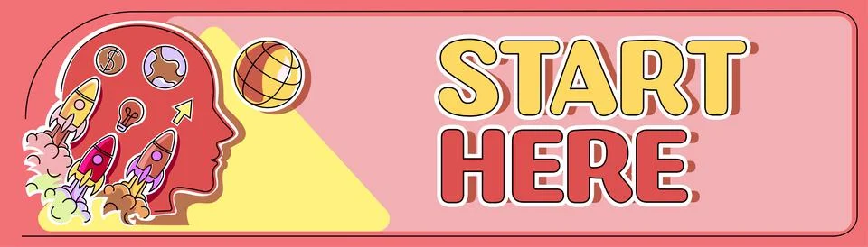 Sign displaying Start Here. Internet Concept in the early process of Stock Illustration