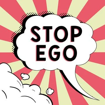 Sign displaying Stop Ego. Concept meaning Control your obsession about a Stock Illustration