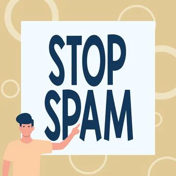 Sign displaying Stop Spam. Word for end the Intrusive or Inappropriate messages Stock Illustration