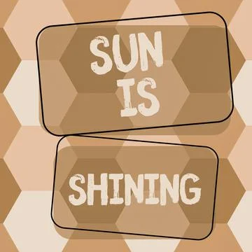 Sign displaying Sun Is Shining. Word for it is something spreads warmth 스톡 일러스트