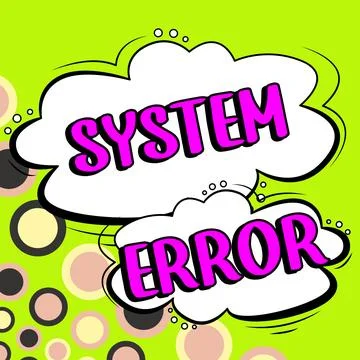 Sign displaying System Error. Business approach Technological failure Software Ilustración de archivo