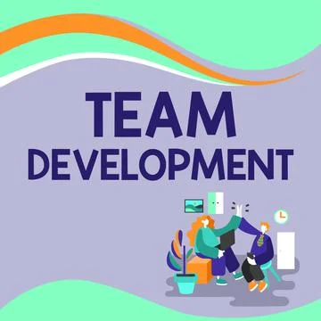 Sign displaying Team Developmentlearn why and how small groups change over time Stock-Illustration