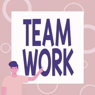 Sign displaying Team Work. Conceptual photo Combined action of a group Workgroup Stock Illustration