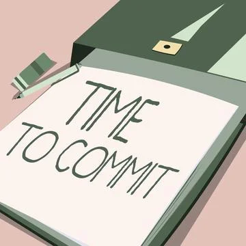 Sign displaying Time To CommitEngagement or obligation that restricts freedom of Stockillustratie