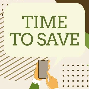 Sign displaying Time To Save. Concept meaning Start saving money for the future Stock Illustration