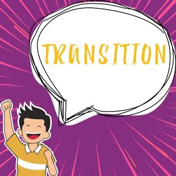 Sign displaying Transition. Word for a dramatic or sweeping alteration of shape Stock Illustration