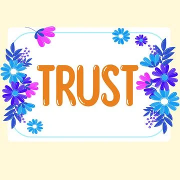 Sign displaying Trust. Business idea firm belief in reliability truth or ability Stock Illustration