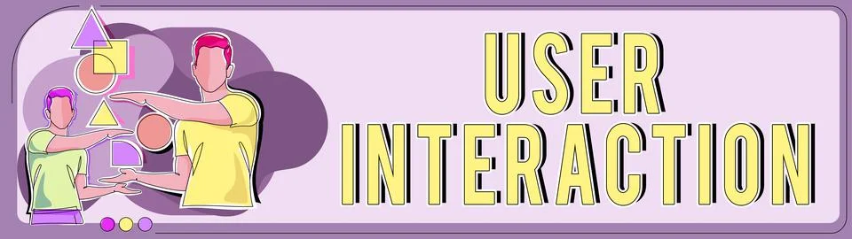 Sign displaying User Interaction. Conceptual photo how the customer acts on the Stock Illustration
