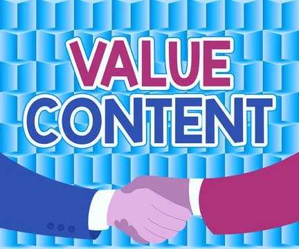 Sign displaying Value Content. Word Written on Quality content writing to get Stock Illustration