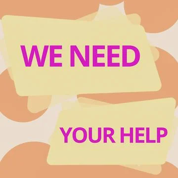 Sign displaying We Need Your HelpService Assistance Support Avail Benefit Aid Ilustración de archivo