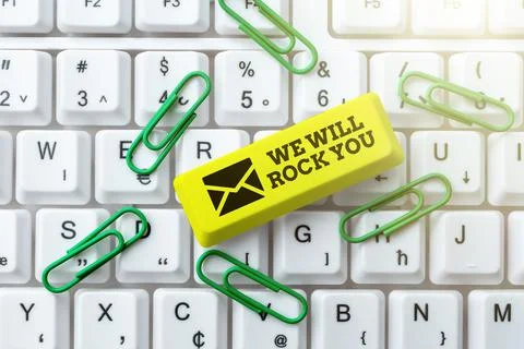Sign displaying We Will Rock You. Business concept to be going out and facing Stock Photos