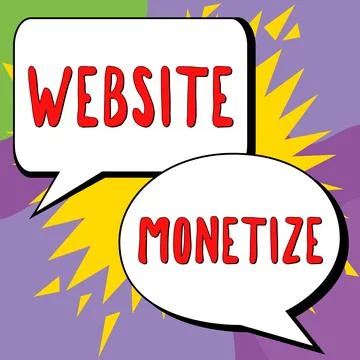 Sign displaying Website Monetize. Concept meaning ability generate a revenue Stock Illustration
