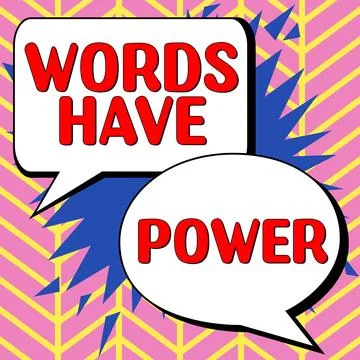 Sign displaying Words Have Power. Business idea Energy Ability to heal help Ilustración de archivo