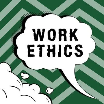 Sign displaying Work Ethics. Concept meaning A set of values centered on the Stock Illustration