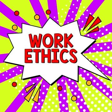 Sign displaying Work Ethics. Internet Concept A set of values centered on the Illustrazione stock