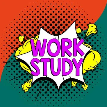 Sign displaying Work Study. Business approach college program that enables Stock Illustration